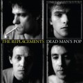 Buy The Replacements - Dead Man's Pop CD1 Mp3 Download