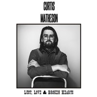 Purchase Curtis Matheson - Lust, Love & Broken Hearts
