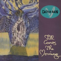 Purchase Cactus Rain - Till Comes The Morning (CDS)