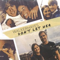 Purchase Walker Hayes - Don't Let Her (CDS)
