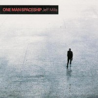 Purchase Jeff Mills - One Man Spaceship