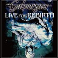 Buy Galneryus - Live For Rebirth Mp3 Download