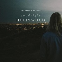 Purchase Jamestown Revival - Goodnight Hollywood (CDS)