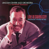 Purchase Lincoln Center Jazz Orchestra - Live In Swing City Swingin' With Duke