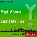 Buy Mad Moses - Light My Fire (MCD) Mp3 Download