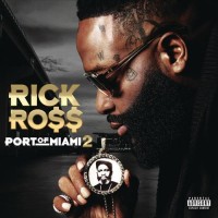 Purchase Rick Ross - Port of Miami 2
