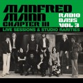Buy Manfred Mann - Radio Days, Vol. 3: Manfred Mann Chapter Three (Live Sessions & Studio Rarities) Mp3 Download