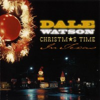 Purchase Dale Watson - Christmas Time In Texas CD1