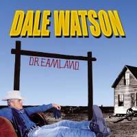 Purchase Dale Watson - Dreamland