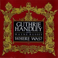 Purchase Guthrie Handley - Where Was? (With Wayne Hussey) (VLS)