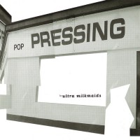 Purchase Ultra Milkmaids - Pop Pressing