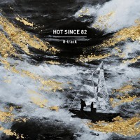 Purchase Hot Since 82 - 8-Track CD2