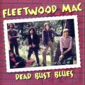 Buy Fleetwood Mac - Dead Bust Blues - Live At The Warehouse In New Orleans Louisiana On January 30Th, 1970 Mp3 Download