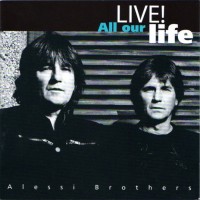 Purchase Alessi Brothers - All Our Life (Live)