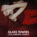 Buy Glass Towers - Collarbone Jungle (EP) Mp3 Download