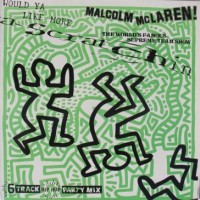Purchase Malcolm McLaren - Would Ya Like More Scratchin' (With The World's Famous Supreme Team Show)