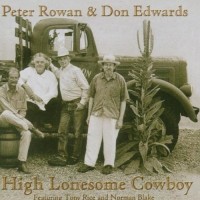 Purchase Peter Rowan & Don Edwards - High Lonesome Cowboy