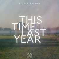 Purchase Pola & Bryson - This Time Last Year