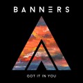 Buy Banners - Got It In You (CDS) Mp3 Download