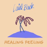 Purchase Laid Back - Healing Feeling