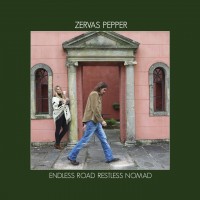 Purchase Zervas & Pepper - Endless Road Restless Nomad