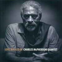 Purchase Charles Mcpherson Quartet - Love Walked In