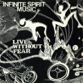 Buy Infinite Spirit Music - Live Without Fear (Vinyl) Mp3 Download