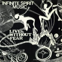 Purchase Infinite Spirit Music - Live Without Fear (Vinyl)