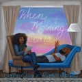 Buy Lorine Chia - When Morning Comes (With Romero Mosley) (EP) Mp3 Download