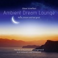 Buy Oliver Scheffner - Ambient Dream Lounge Mp3 Download