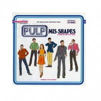 Purchase Pulp - Mis-Shapes & Sorted For E's & Wizz CD1