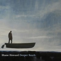 Purchase Shane Howard - Deeper South