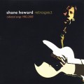 Buy Shane Howard - Retrospect - Collected Songs 1982-2003 CD1 Mp3 Download