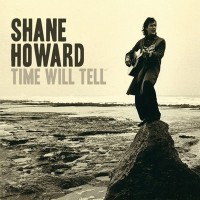 Purchase Shane Howard - Time Will Tell