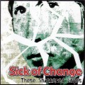 Buy Sick Of Change - These Shattered Lives Mp3 Download