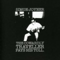 Buy Simon Joyner - The Cowardly Traveller Pays His Toll Mp3 Download