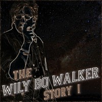 Purchase Wily Bo Walker - The Wily Bo Walker Story Vol. 1