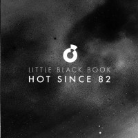 Purchase Hot Since 82 - Little Black Book