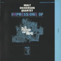 Purchase Walt Dickerson - Impressions Of A Patch Of Blue