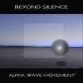 Buy Alpha Wave Movement - Beyond Silence Mp3 Download