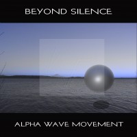 Purchase Alpha Wave Movement - Beyond Silence