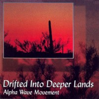 Purchase Alpha Wave Movement - Drifted Into Deeper Lands