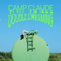 Buy Camp Claude - Double Dreaming Mp3 Download