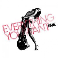 Purchase Kane - Everythink You Want