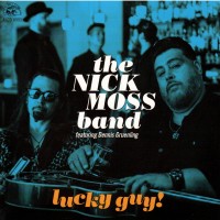 Purchase The Nick Moss Band - Lucky Guy!