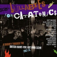 Purchase VA - Lullabies For Catatonics: A Journey Through The British Avant-Pop/Art Rock Scene 1967-74 CD3