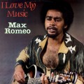 Buy Max Romeo - I Love My Music (Vinyl) Mp3 Download