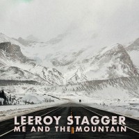 Purchase Leeroy Stagger - Me And The Mountain