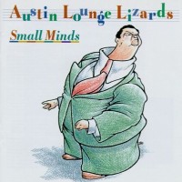 Purchase Austin Lounge Lizards - Small Minds