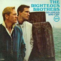 Purchase The Righteous Brothers - Go Ahead And Cry
